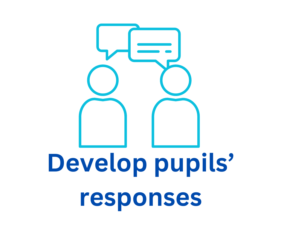 teaching framework develop pupil responses